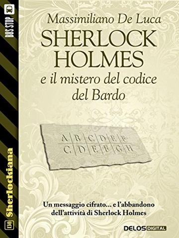 Sherlock Holmes e il mistero del codice del Bardo (Sherlockiana)